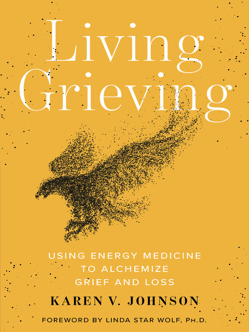 Title details for Living Grieving by Karen V. Johnson - Available